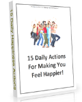 15 Daily Happiness Actions 15 Daily Happiness Actions