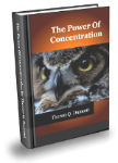 The Power Of Concentration The Power Of Concentration